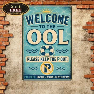 Welcome To Our Ool Pool Rules No Peeing Swimming Safety Metal Tin Sign
