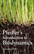 Pfeiffer's Introduction to Biodynamics, Pfeiffer,
