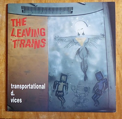 The Leaving Trains - transportational d. vices