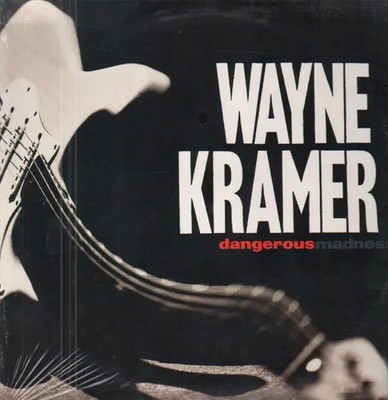 Wayne Kramer Dangerous Madness INCL. INSERT NEAR MINT Epitaph Vinyl LP