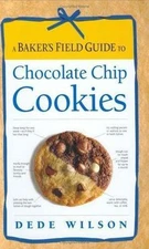 A Baker's Field Guide to Chocolate Chip C- Dede Wilson, 1558322957, spiral-bound