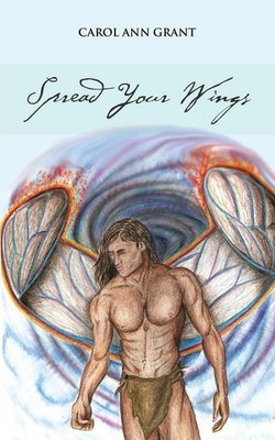 Spread Your Wings | Carol Ann Grant | Taschenbuch | Kartoniert / Broschiert