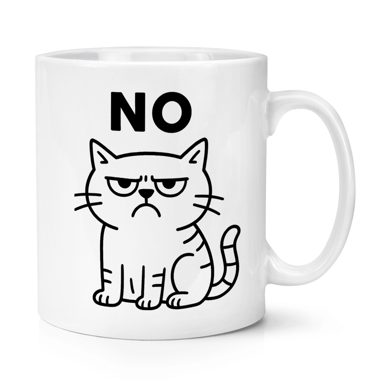 No Cat 10oz Mug Cup ADHD Sarcastic Animal Rude Nope Funny Joke