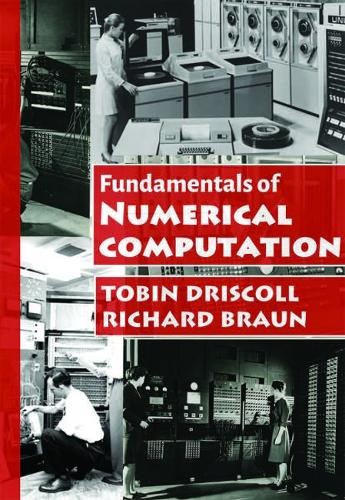 Fundamentals of Numerical Computation Driscoll Braun Hardback 9781611975079
