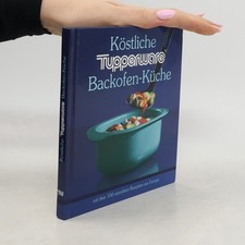 Köstliche Tupperware Backofen-Küche  |  kolektiv