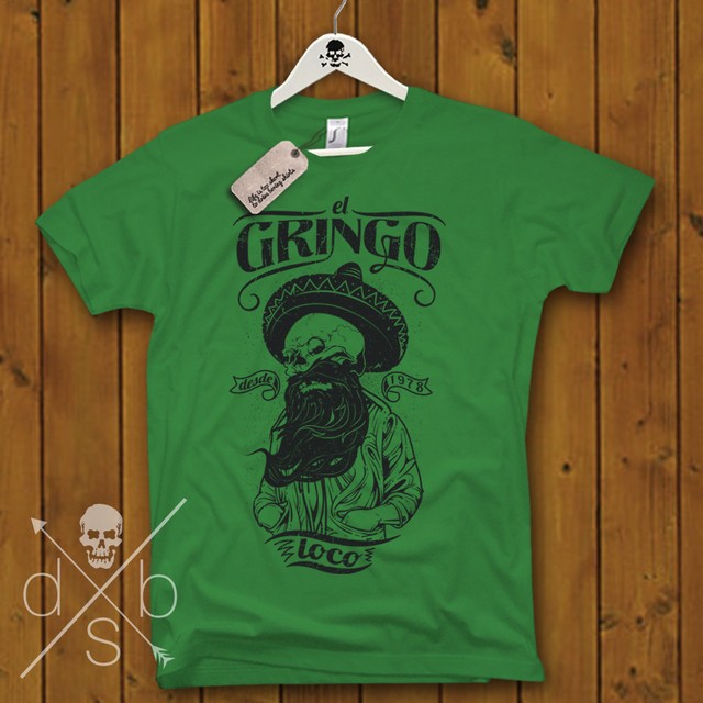 T Shirt El Gringo Loco Skull Beard Old School Mexican Top S M L XL