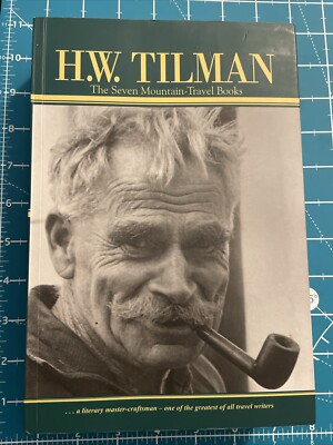 Seven Mountain-Travel Books by H. W. Tilman (2003, Trade Paperback)
