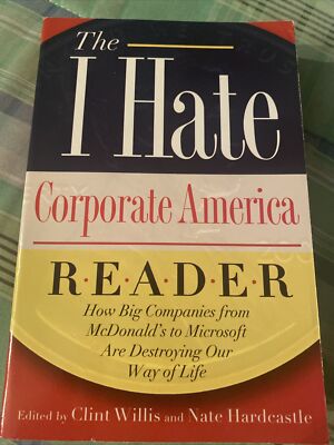 The I Hate Corporate America Reader; Paperback 2004