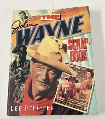 The John Wayne Scrapbook Lee Pfeiffer Paperback 1989 Very Good Condition