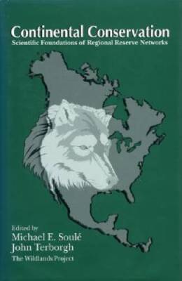 Continental Conservation: Scientific Foundations Of Regional Reserve N - GOOD