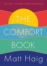 The Comfort Book: The instant No.1 Sunday Times Bestsel by Haig, Matt 1786898292
