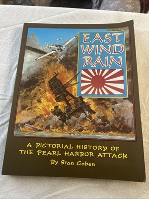 East Wind Rain A Pictorial History of the Pearl Harbor Attack by Stan Cohen P2