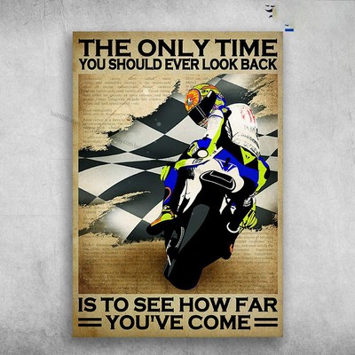 Motorcycle Racer, Biker Lover - The Only Time, You Should Ever Look Back, Is ...