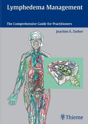 LYMPHEDEMA MANAGEMENT: THE COMPREHENSIVE GUIDE FOR By Joachim Ernst Zuther