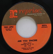 Pop 45 Trini Lopez - Are You Sincere / You'Ll Be Sorry On Reprise
