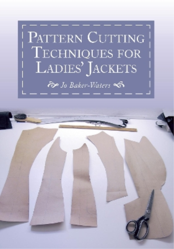 Jo Baker-Waters Pattern Cutting Techniques for Ladies' Jackets (Tascabile)