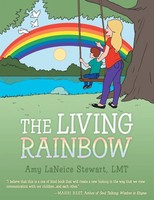 The Living Rainbow Amy L. Stewart Lmt Taschenbuch Kartoniert / Broschiert 2014