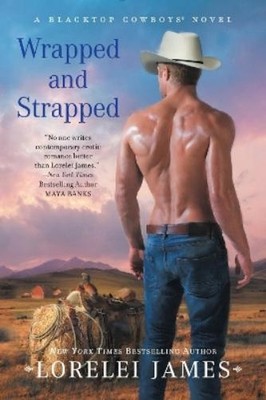 Lorelei James Wrapped and Strapped (Taschenbuch) (US IMPORT)