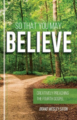 So That You May Believe | Brand Wesley Eaton | Taschenbuch | Englisch | 2017