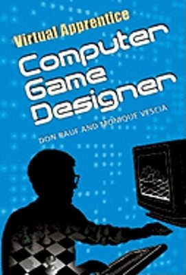 Computer Game Designer by Don Rauf: Used