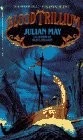BLOOD TRILLIUM By Julian May **Mint Condition**
