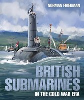 Norman Friedman | British Submarines In The Cold War Era | Buch | Englisch