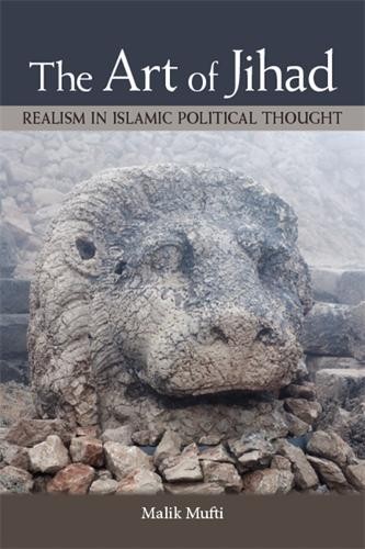 Art of Jihad, The: Realism in Islamic Political Thought - Image 2