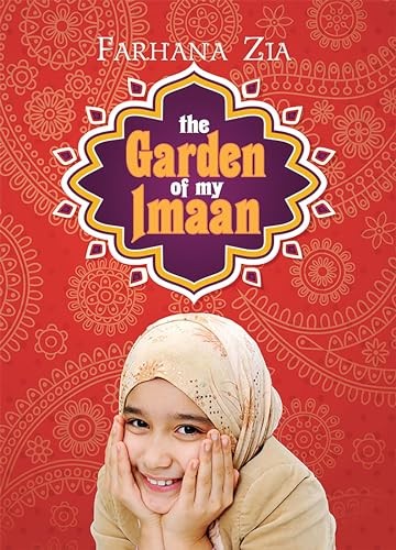 The Garden of My Imaan, Zia, Farhana