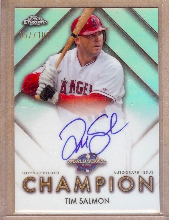 2026 TOPPS CHROME WORLD SERIES CHAMPION TIM SALMON AUTO 057/100!!