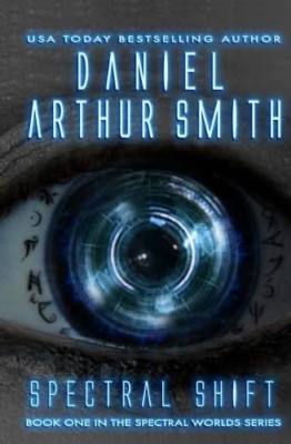 Spectral Shift: A Spectral Worlds Novel - Paperback NEW Smith, Daniel A 01/08/20