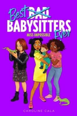Miss Impossible (Best Babysitters Ever) - Hardcover By Cala, Caroline - GOOD