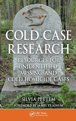 Cold Case Research Resources for Unidentified, Missing, and Cold Homicide Ca...