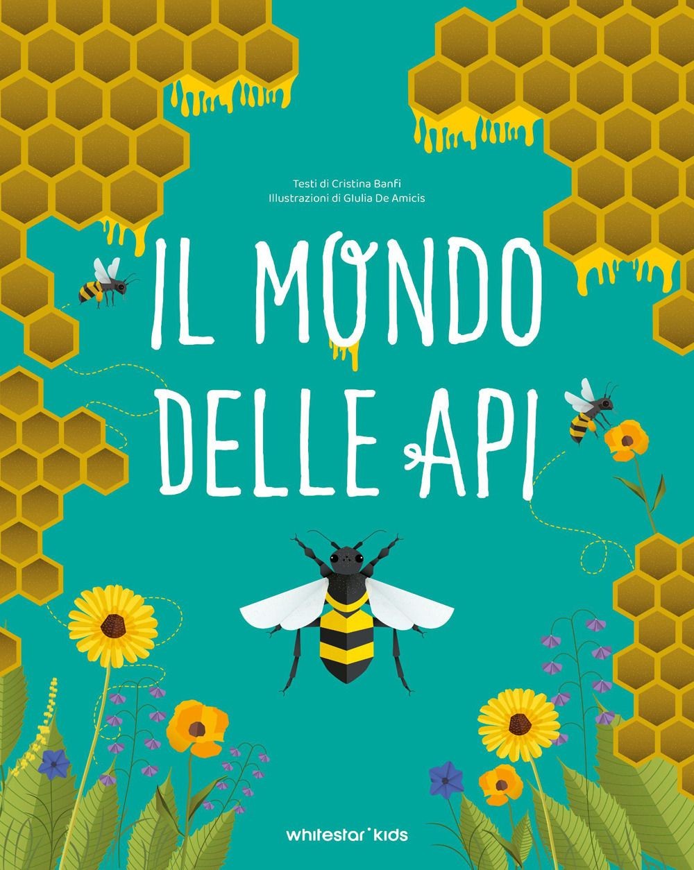 Libri Cristina Banfi - Il Mondo Delle Api