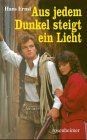 Aus jedem Dunkel steigt ein Licht von Ernst, Hans | Buch | Zustand sehr gut