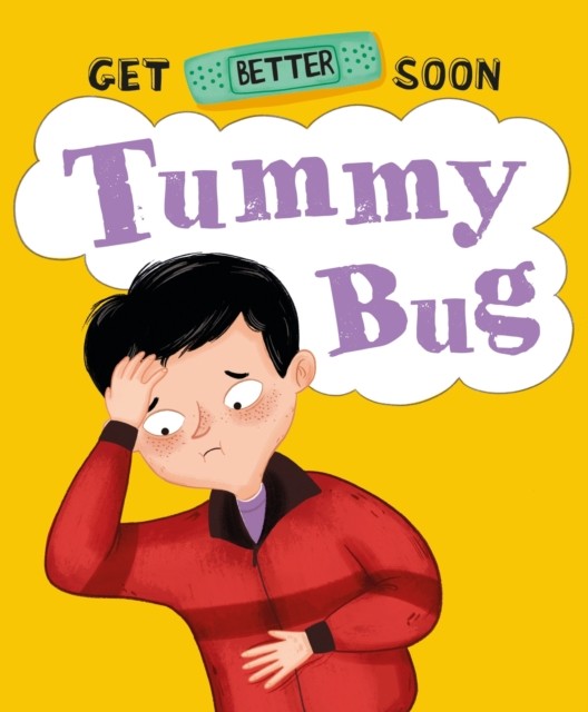 Get Better Soon!: Tummy Bug by Anita Ganeri (Hardback Book)