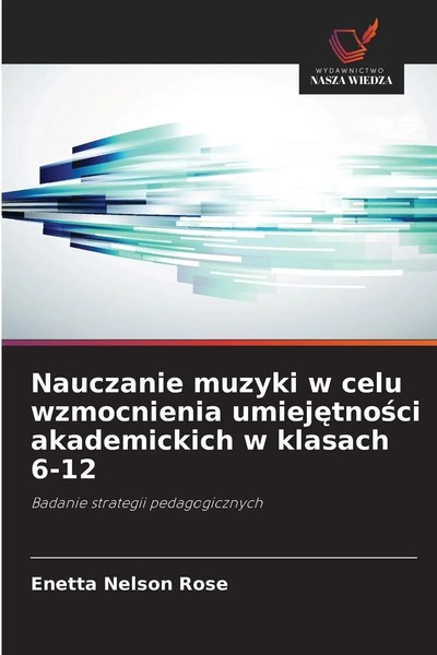 Nauczanie Muzyki W Celu Wzmocnienia Umiej¿Tno¿Ci Akademickich W Klasach 6-12-image