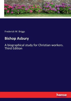 Frederick W. Briggs | Bishop Asbury | Taschenbuch | Englisch (2022) | hansebooks