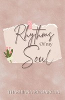 Rhythms Of My Soul Thashiana Moonegan Taschenbuch Englisch 2025