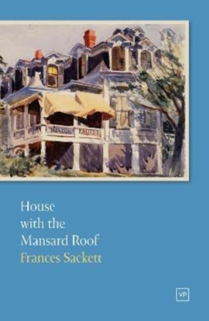 House with the Mansard Roof by Frances Sackett (Paperback Book)