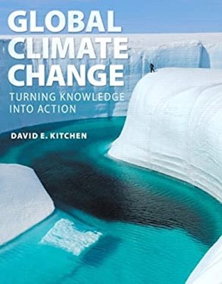 Global Climate Change : Turning Knowledge into Action David E. Ki