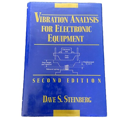 Vibration Analysis for Electronic Equipment by Dave S. Steinberg (1988,...