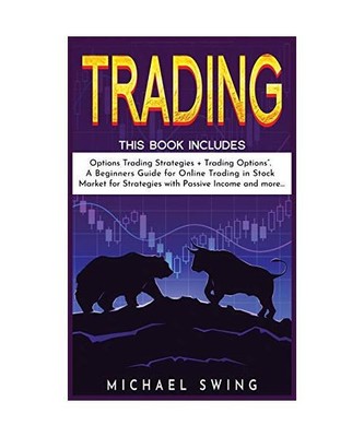 Trading: This Book Includes:''Options Trading Strategies + Trading Options''. A Be