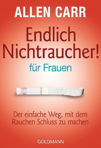 Allen Carr Rena Endlich Nichtraucher - für Frauen: Der einfache Weg, (Tascabile)