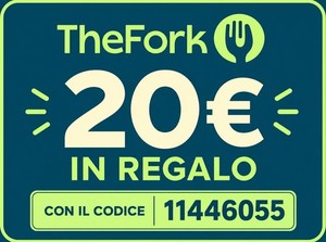 THE FORK 20€ in REGALO - Codice 11446055 - Iscriviti e ottieni subito 20 euro!