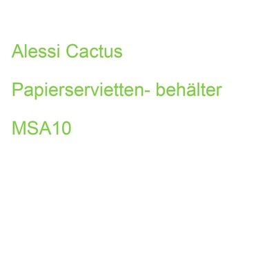 Alessi Cactus Papierservietten- behälter MSA10 (8003299909315)
