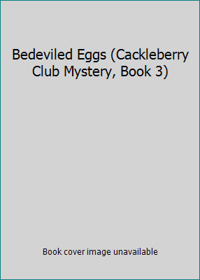 Bedeviled Eggs (Cackleberry Club Mystery, Book 3) by Childs, Laura