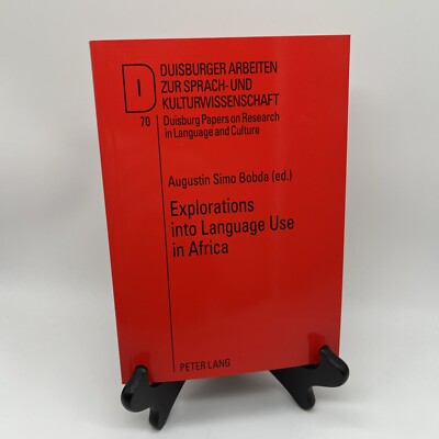 Explorations Into Language Use In Africa Duisburg Papers On Research Peter Lang