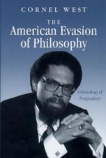 Cornel West The American Evasion of Philosophy (Taschenbuch)