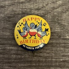 Vtg VBS Happy Birthday He Carets For You Singing Birds Button Pinback