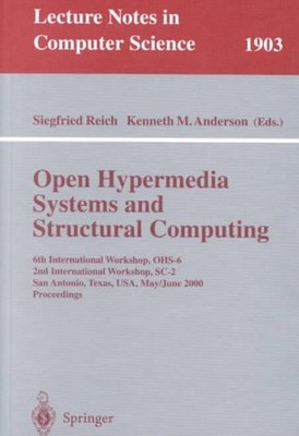 Open Hypermedia Systems and Structural Computing : 6th International Workshop...